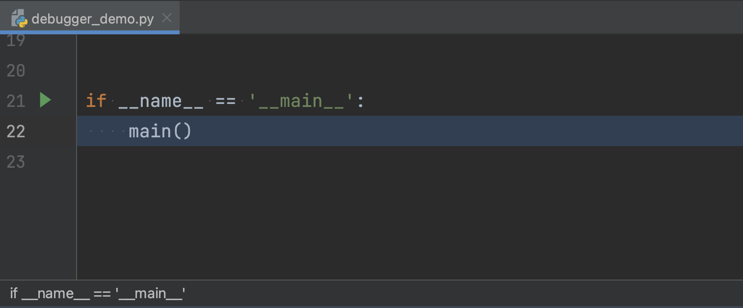 Pycharm was in the main block, with line 22 highlighted